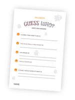 Printable for the Guess Who Halloween activity. This activity is a great conversation starter. The task for the participants is to fill in their answers to five questions and jot down their names. When you've collected everyone's papers, read their answers aloud and let the guests try to guess who wrote them! Simple and fun!